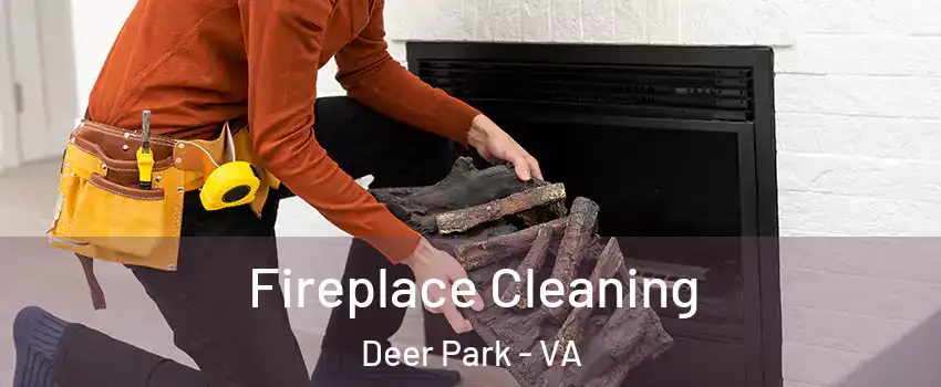 Fireplace Cleaning Deer Park - VA