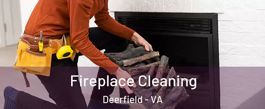 Fireplace Cleaning Deerfield - VA