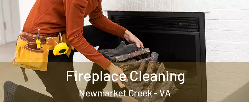 Fireplace Cleaning Newmarket Creek - VA