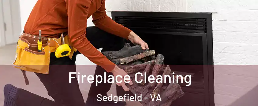 Fireplace Cleaning Sedgefield - VA