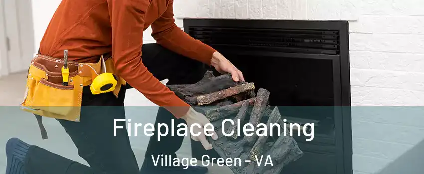 Fireplace Cleaning Village Green - VA