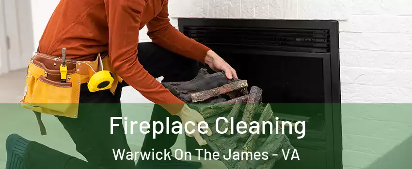 Fireplace Cleaning Warwick On The James - VA