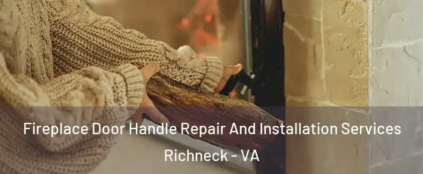 Fireplace Door Handle Repair And Installation Services Richneck - VA