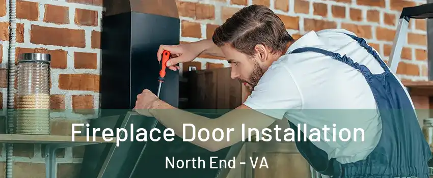 Fireplace Door Installation North End - VA