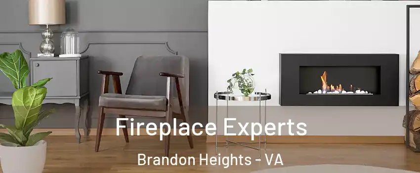 Fireplace Experts Brandon Heights - VA