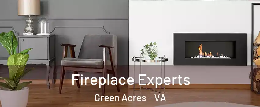 Fireplace Experts Green Acres - VA