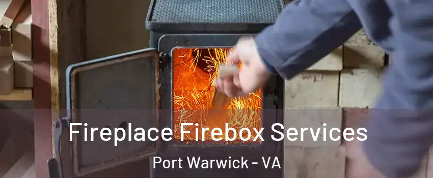 Fireplace Firebox Services Port Warwick - VA