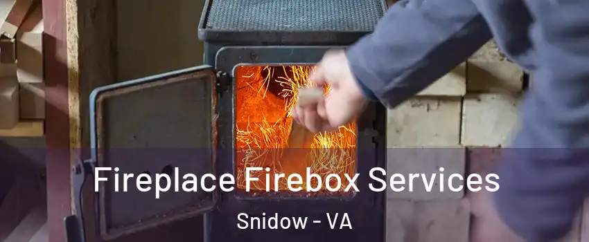 Fireplace Firebox Services Snidow - VA