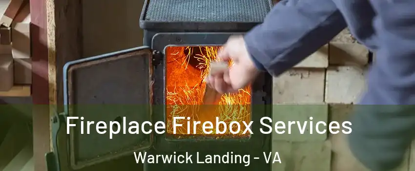 Fireplace Firebox Services Warwick Landing - VA