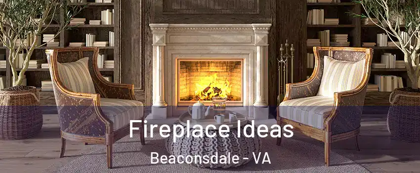 Fireplace Ideas Beaconsdale - VA