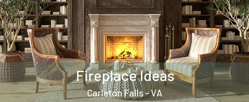 Fireplace Ideas Carleton Falls - VA