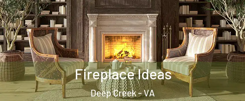 Fireplace Ideas Deep Creek - VA