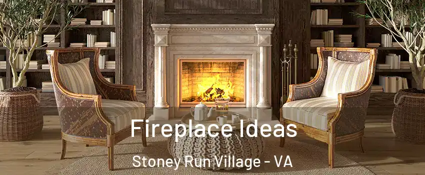 Fireplace Ideas Stoney Run Village - VA