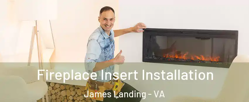 Fireplace Insert Installation James Landing - VA