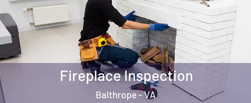 Fireplace Inspection Balthrope - VA