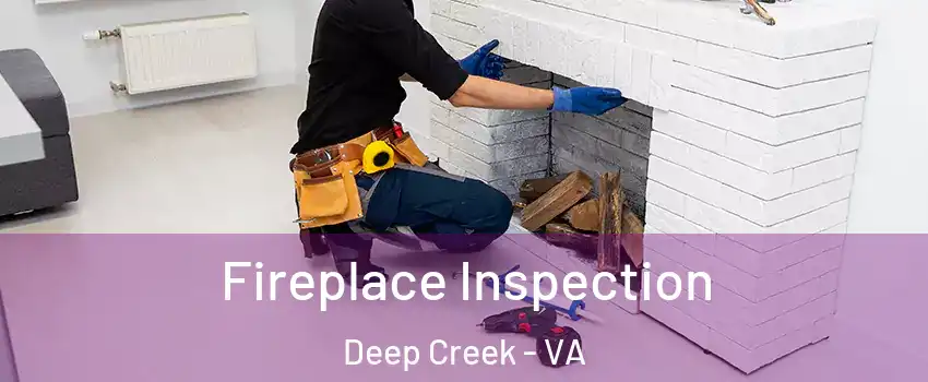 Fireplace Inspection Deep Creek - VA