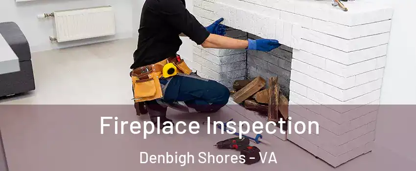 Fireplace Inspection Denbigh Shores - VA