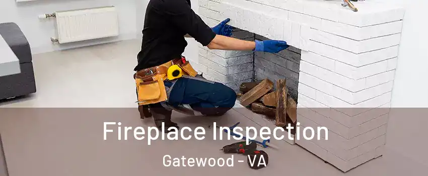 Fireplace Inspection Gatewood - VA