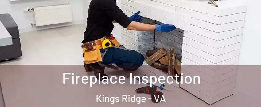 Fireplace Inspection Kings Ridge - VA