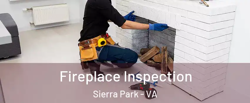 Fireplace Inspection Sierra Park - VA