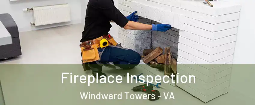 Fireplace Inspection Windward Towers - VA