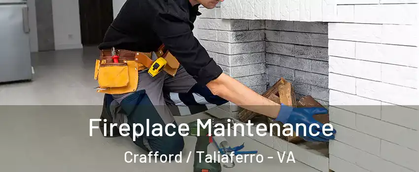 Fireplace Maintenance Crafford / Taliaferro - VA