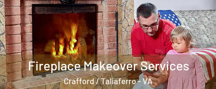 Fireplace Makeover Services Crafford / Taliaferro - VA