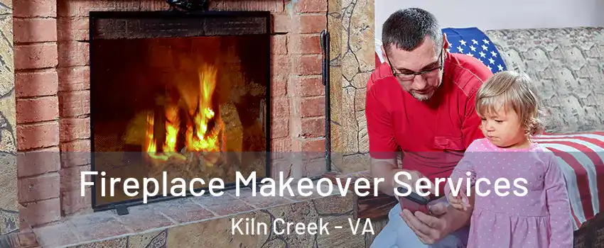 Fireplace Makeover Services Kiln Creek - VA