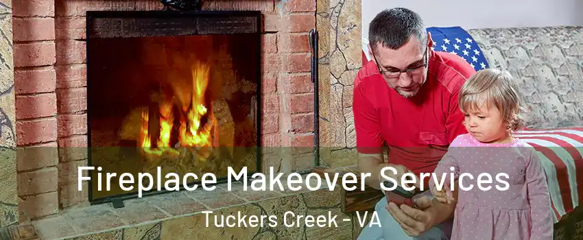 Fireplace Makeover Services Tuckers Creek - VA