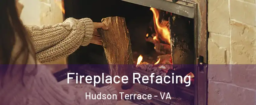 Fireplace Refacing Hudson Terrace - VA