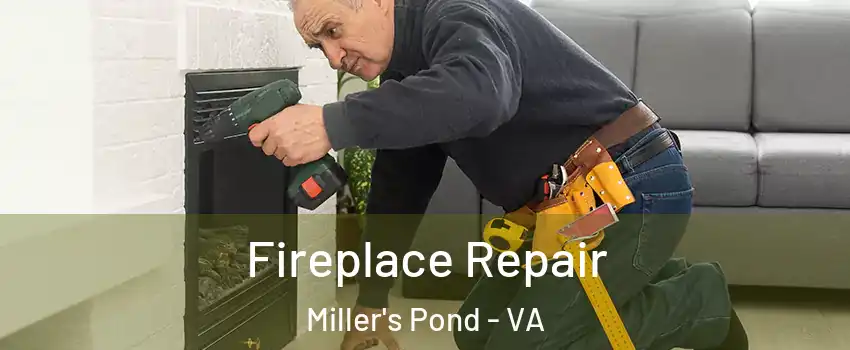 Fireplace Repair Miller's Pond - VA