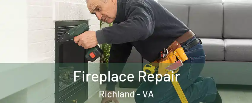 Fireplace Repair Richland - VA