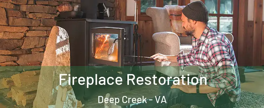 Fireplace Restoration Deep Creek - VA