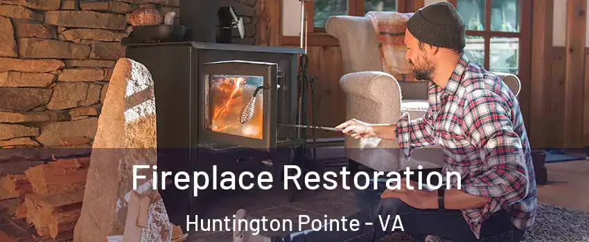 Fireplace Restoration Huntington Pointe - VA