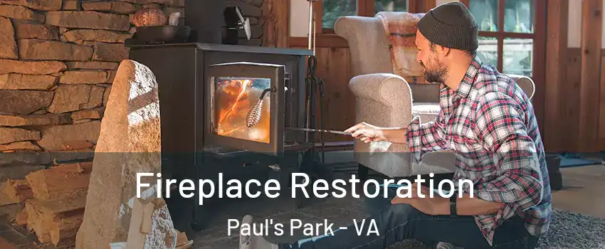 Fireplace Restoration Paul's Park - VA