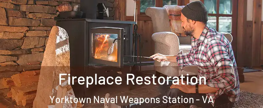 Fireplace Restoration Yorktown Naval Weapons Station - VA