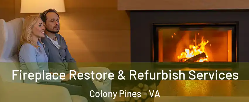 Fireplace Restore & Refurbish Services Colony Pines - VA