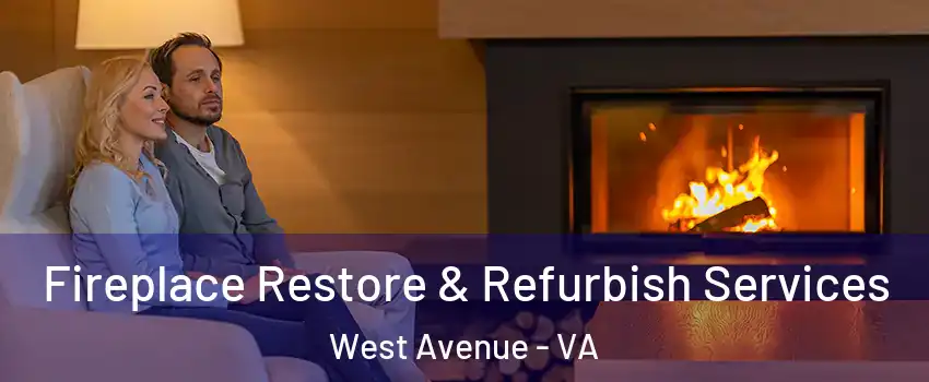 Fireplace Restore & Refurbish Services West Avenue - VA