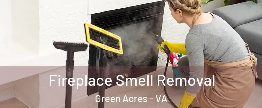 Fireplace Smell Removal Green Acres - VA