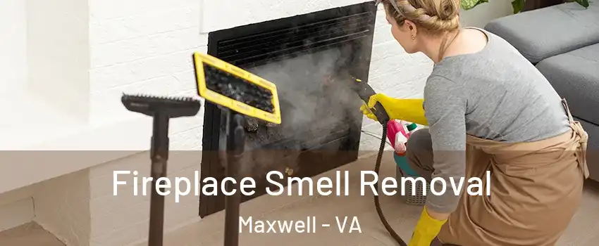 Fireplace Smell Removal Maxwell - VA