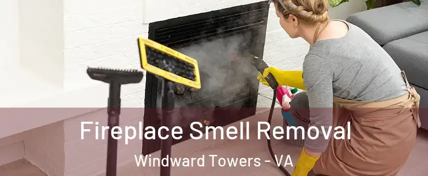 Fireplace Smell Removal Windward Towers - VA