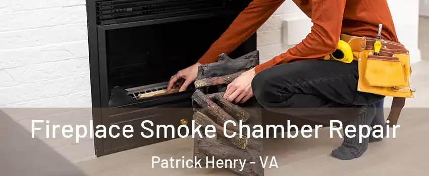 Fireplace Smoke Chamber Repair Patrick Henry - VA