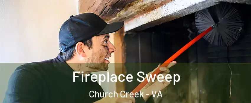 Fireplace Sweep Church Creek - VA