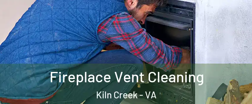 Fireplace Vent Cleaning Kiln Creek - VA