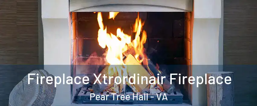 Fireplace Xtrordinair Fireplace Pear Tree Hall - VA