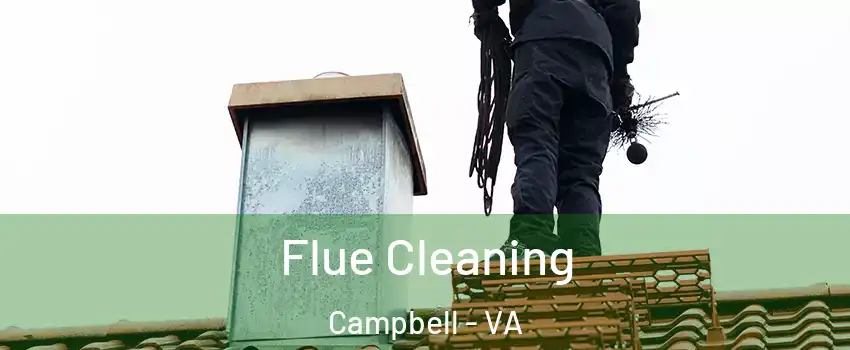 Flue Cleaning Campbell - VA