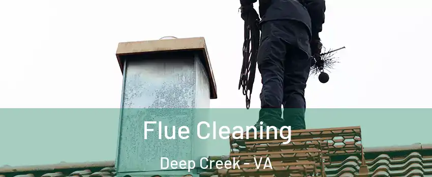 Flue Cleaning Deep Creek - VA