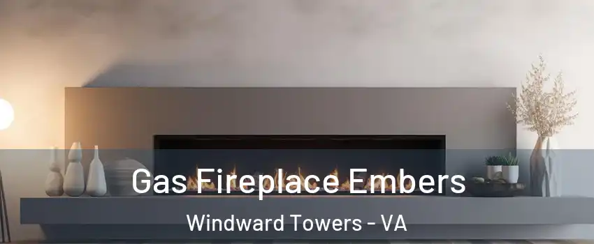 Gas Fireplace Embers Windward Towers - VA