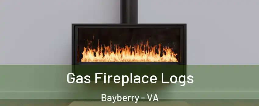 Gas Fireplace Logs Bayberry - VA