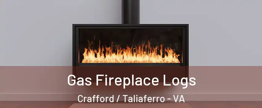 Gas Fireplace Logs Crafford / Taliaferro - VA